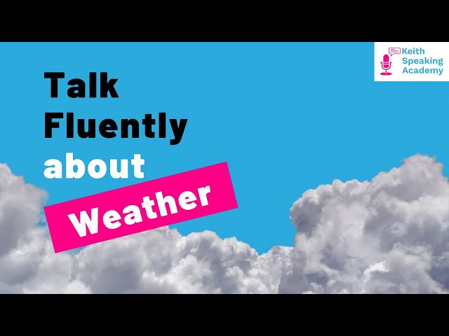 IELTS Speaking Practice - Topic of THE WEATHER