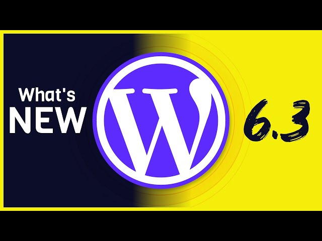 What's New in WordPress 6.3