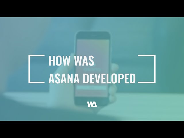 How was Asana Developed