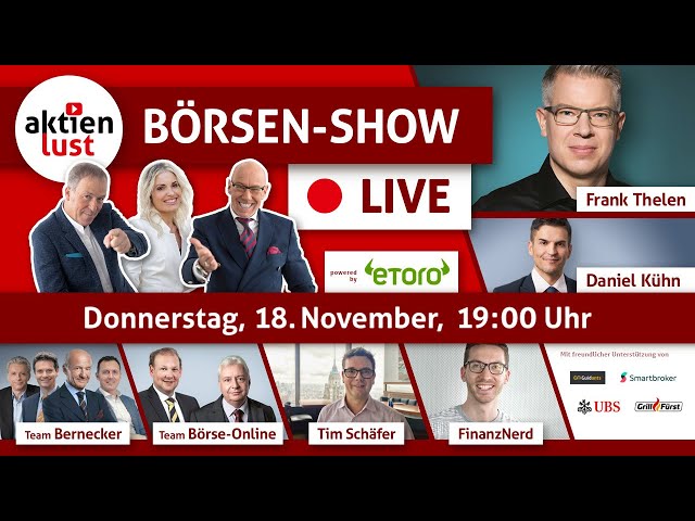 aktienlust - Börsen-Show am 18.11.21 um 19 Uhr LIVE! Mit Frank Thelen, FinanzNerd, Bernecker uvm.