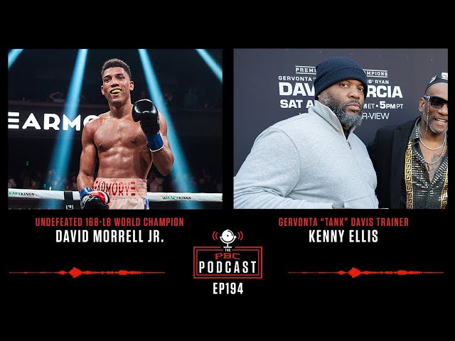 David Morrell Jr., Kenny Ellis Talk Boxing | The PBC Podcast