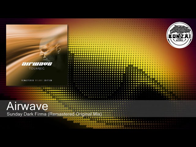 Airwave - Sunday Dark Firma (Remastered Original Mix) [Bonzai Classics]
