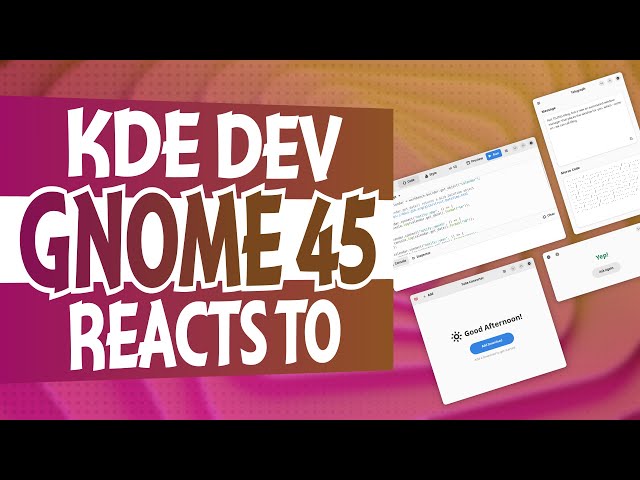 KDE dev REACTS to GNOME 45!