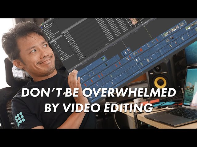 Afraid to start a big edit? This will help. | 5 Practical Tips