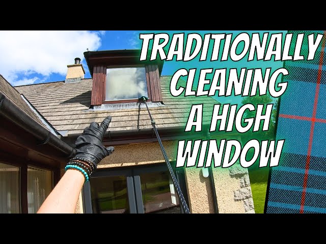 How To Traditionally Clean A High Window