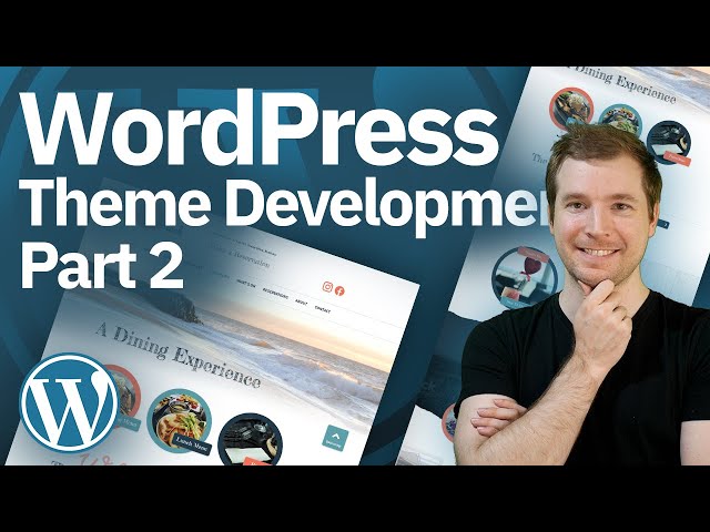 WordPress Theme Development Tutorial 2020 | Part 2