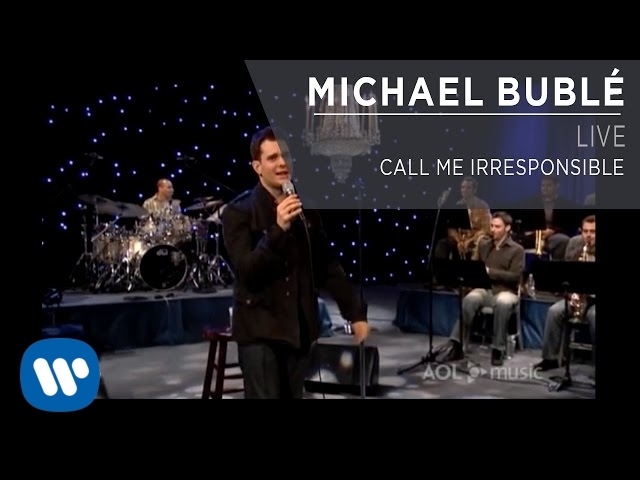 Michael Bublé - Call Me Irresponsible [Live]