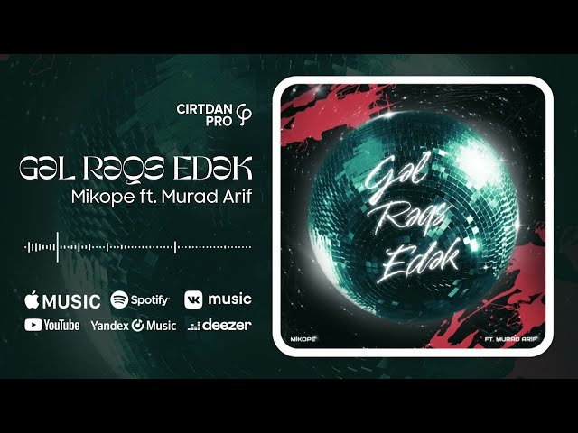 Mikope x Murad Arif — Gəl Rəqs Edək (Rəsmi Audio)