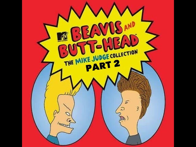 Taint of Greatness: The Journey of Beavis and Butt-Head (2006) - Part 2