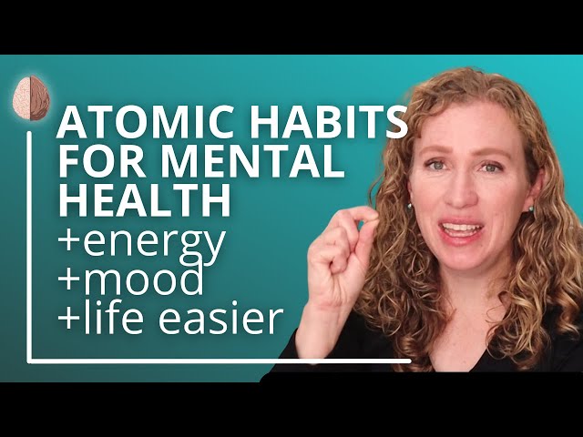 Atomic Habits for Mental Health