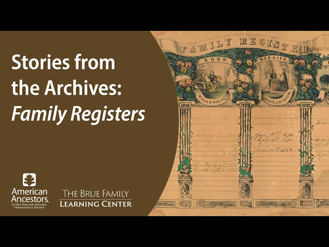 Stories from the Archives: Family Registers