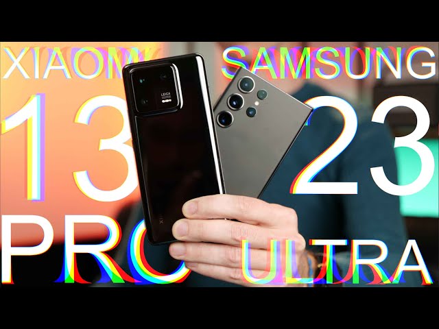 Xiaomi 13 Pro vs Samsung Galaxy S23 Ultra | Die beiden besten Smartphones 2023 im Vergleichstest