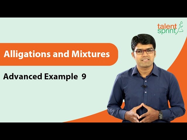 Alligations and Mixtures Aptitude Tricks | Alligation & Mixture | Advanced Example - 9 |TalentSprint
