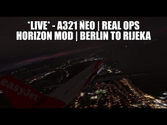 🔴 LIVE: *A321 Neo* Real Ops - Berlin to Rijeka | LVFR Horizon Mod, GSX, VATSIM & MSFS 2020