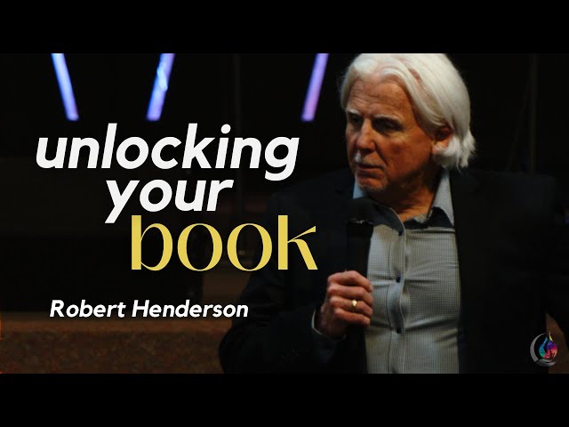 Unlocking Your Book // Courts of Heaven // Robert Henderson