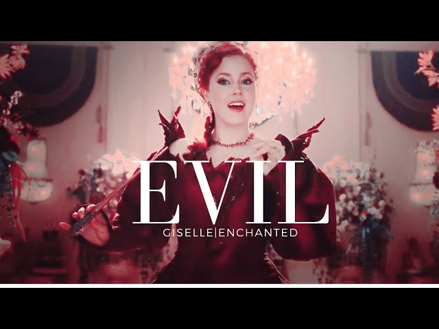 Giselle | Evil (Disenchanted Spoilers!!)