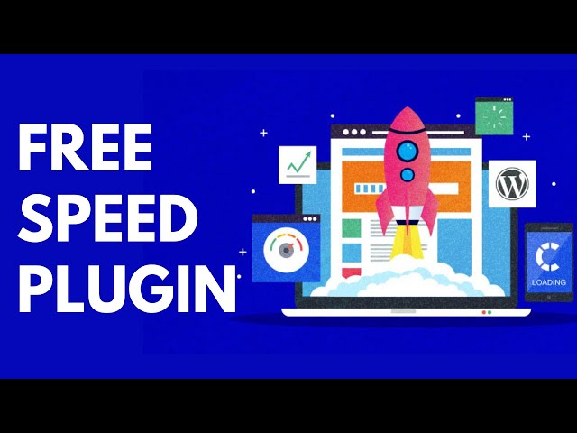 WordPress Speed Optimization Free Plugin - Increase WordPress Site Speed