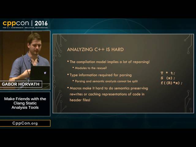 CppCon 2016: Gabor Horvath “Make Friends with the Clang Static Analysis Tools"