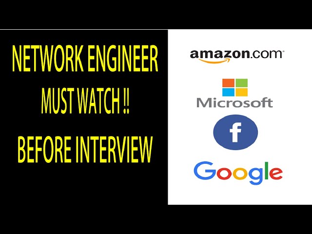 Network Engineer Interview: MUST WATCH before interviewing w/ (Facebook, Amazon, Microsoft, Google)