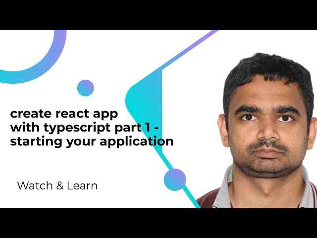 create react app with typescript  part 1 - starting your application