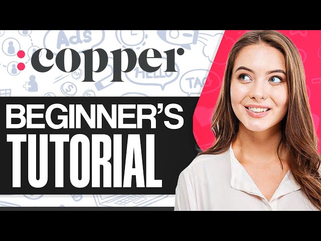 Copper CRM Tutorial | How To Use Copper CRM For Beginners (2024)