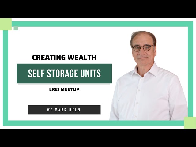 Creating Wealth Through Self-Storage w/ Mark Helm - April Meeting