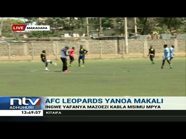 AFC Leopards yajiandaa kwa msimu mpya wa ligi kuu nchini
