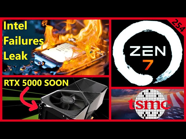 Intel 14th Gen Mass Failures Leak, AMD Zen 7, Nvidia RTX 5090 & 5080, TSMC 2nm | Broken Silicon 254
