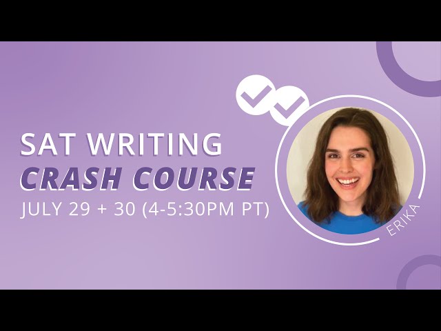 SAT Writing and Grammar Crash Course - Day 2 of 2, July 30th (4pm PT / 7pm ET) #SAT #Magoosh