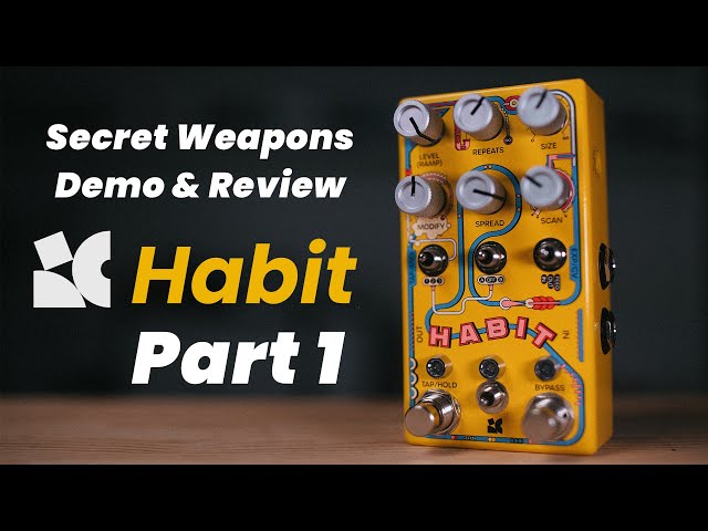 Delay, Modify, & Expression Control! Chase Bliss Habit PART 1 | Secret Weapons Demo & Review