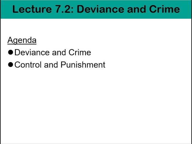 Soc 101 Lecture 7.2: Deviance and Crime