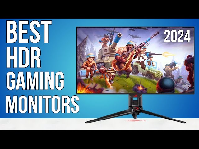 Best HDR Gaming Monitors 2024 - Top 5 Best Gaming Monitors You Should Buy in 2024