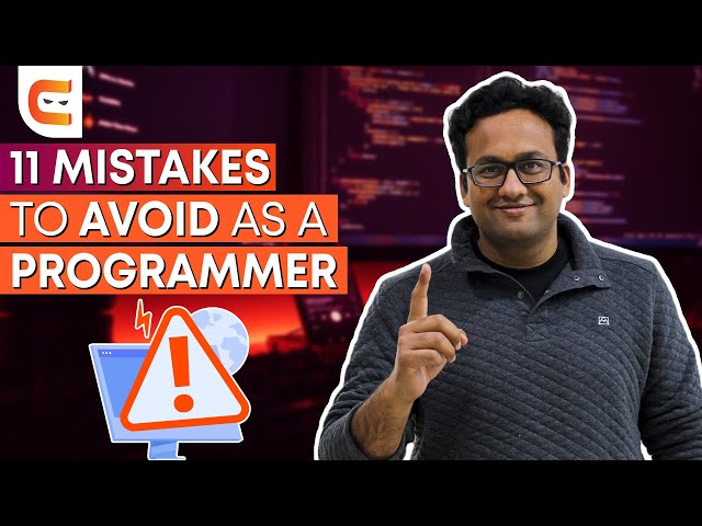 11 Mistakes Programmers Must Avoid | Don't Make These Mistakes While Coding | Coding Ninjas