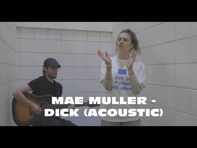 Mae Muller - Dick (Acoustic)