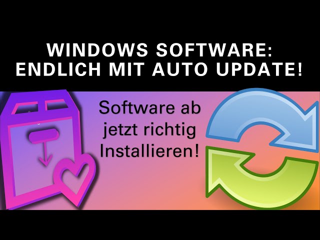 Nie wieder veraltete Programme: Automatische Softwareaktualisierung in Windows mit Winget AutoUpdate
