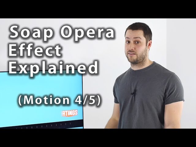 Soap Opera Effect Explained (Motion 4/5) - Rtings.com