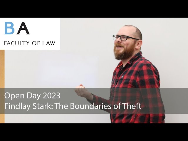 The Boundaries of Theft: Dr Findlay Stark (Law Open Day)