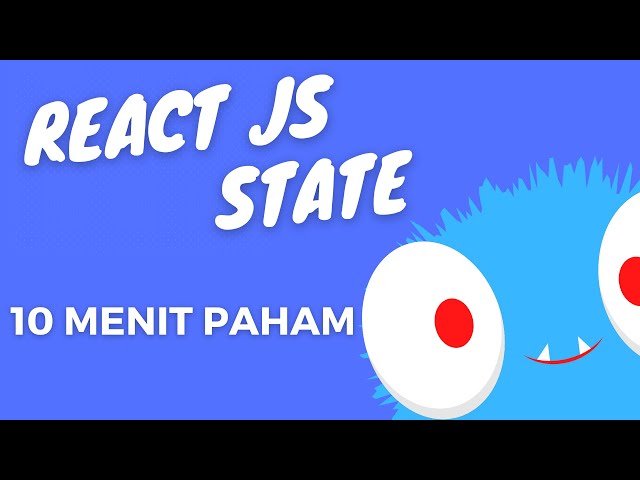 React JS State - Buat Pemula