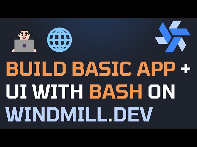 Build Low-Code Sample App With Bash Script on Windmill.dev 🔥 👨🏻‍💻 Open Source | Developer | DevOps