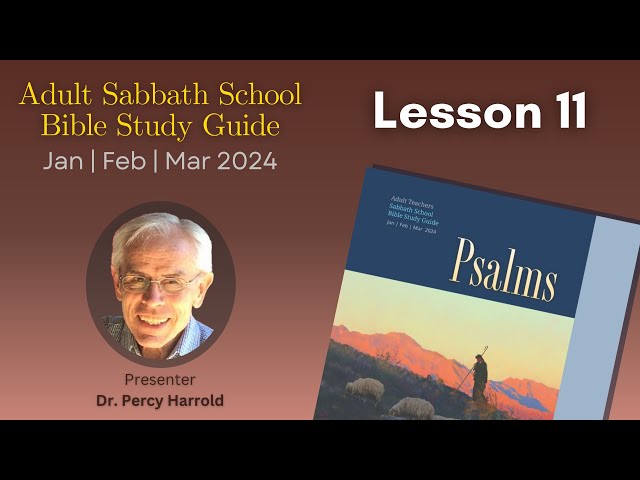 2024 Q1 Lesson 11 – Longing for God in Zion – Audio by Percy Harrold