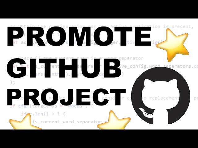 How to Promote Your Open Source Project - 4 Tips to Improve Github Project and Make it Successful