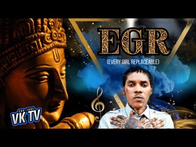 Vybz Kartel - E.G.R. (Every Girl Replaceable)