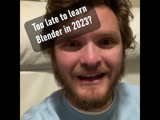 Too late to learn Blender!?
