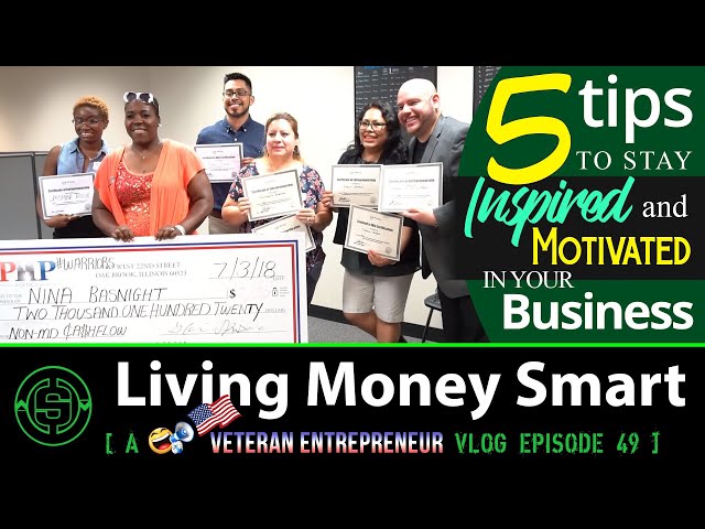 How to Stay Inspired and Motivated in Your Business | #LivingMoneySmart a #Vetrepreneur VLOG EP49