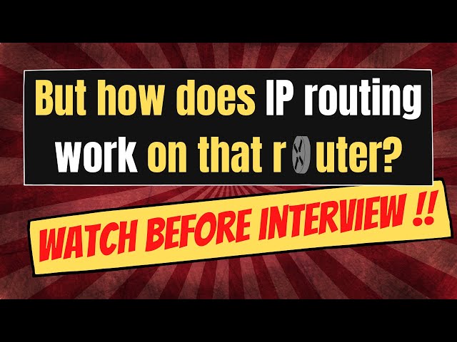 Network Engineer Interview: How does IP routing works on that router?