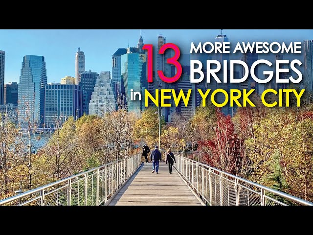 13 MORE Awesome Bridges in NEW YORK CITY