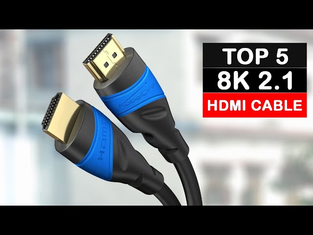 Top 5 Best 8k 2.1 Hdmi Cables