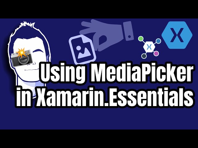 Pick and Capture Images & Videos with Xamarin Essentials MediaPicker