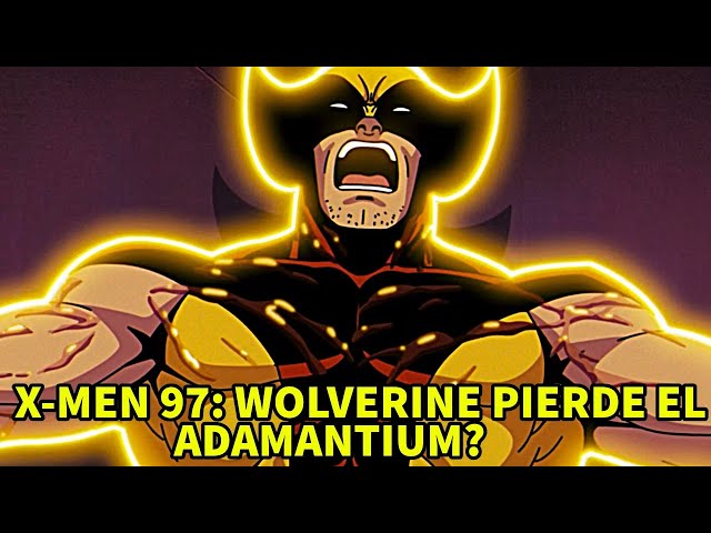 X-MEN 97: LA MEJOR SERIE!!!/WOLVERINE PERDIO EL ADAMANTIUM?