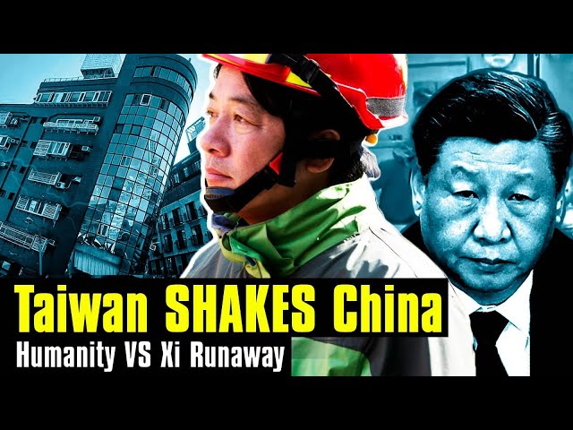 Exclusive | Stories you didn't know about Taiwan earthquake; Humanity Shines VS Xi Runaway